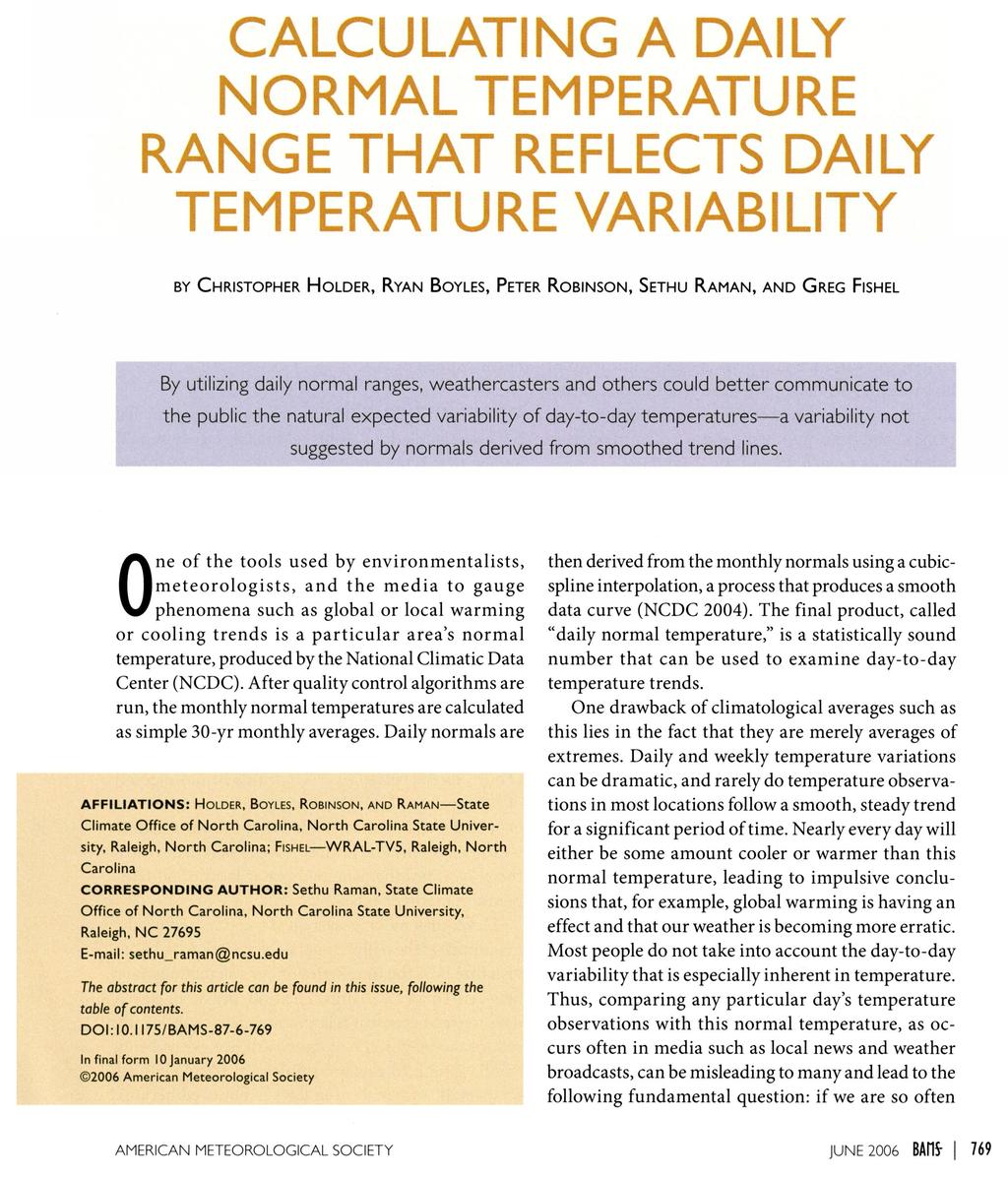CALCULATING A DAILY NORMAL TEMPERATURE RANGE THAT REFLECTS DAILY TEMPERATURE VARIABILITY BY CHRISTOPHER HOLDER, RYAN BOYLES, PETER ROBINSON, SETHU RAMAN, AND GREG FISHEL By utilizing daily normal