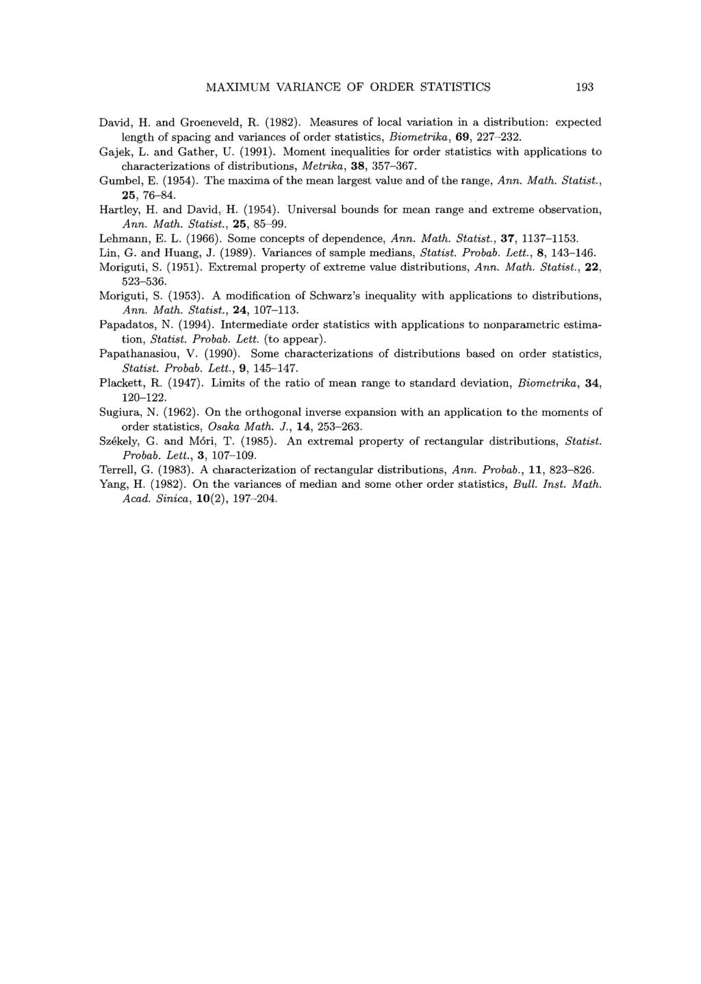 MAXIMUM VARIANCE OF ORDER STATISTICS 193 David, H. and Groeneveld, R. (1982).