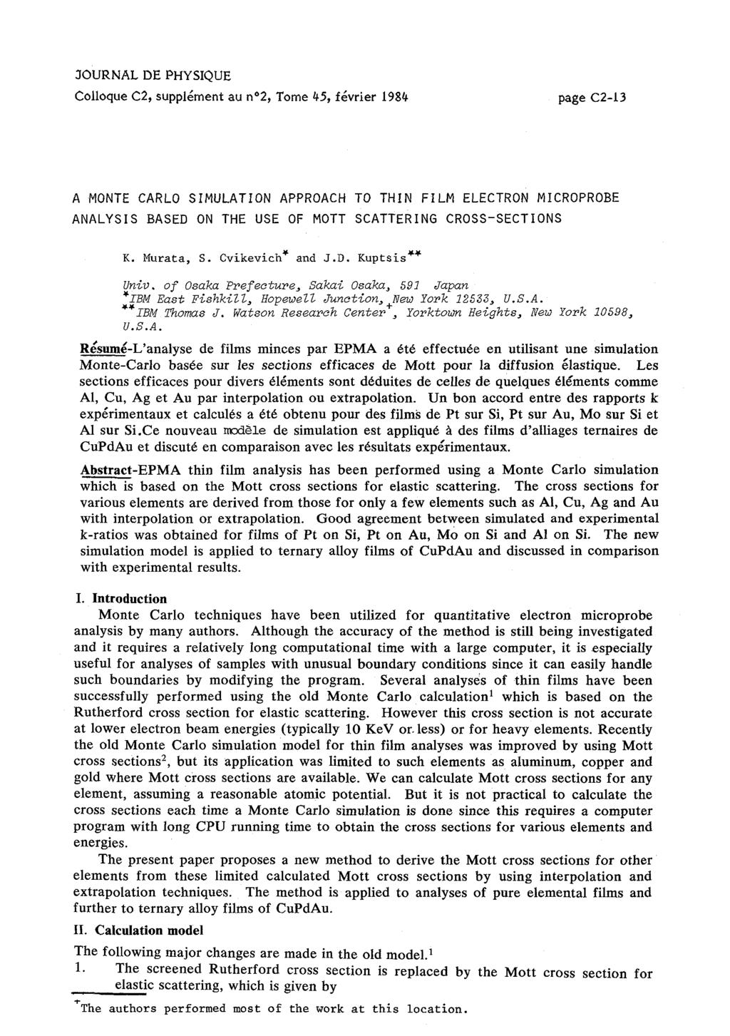 JOURNAL DE PHYSIQUE Colloque C2, supplgment au n02, Tome 45, f6vrier 1984 page C2-13 A MONTE CARL0 SIMULATION APPROACH TO THIN FILM ELECTRON MICROPROBE ANALYSIS BASED ON THE USE OF MOTT SCATTERING