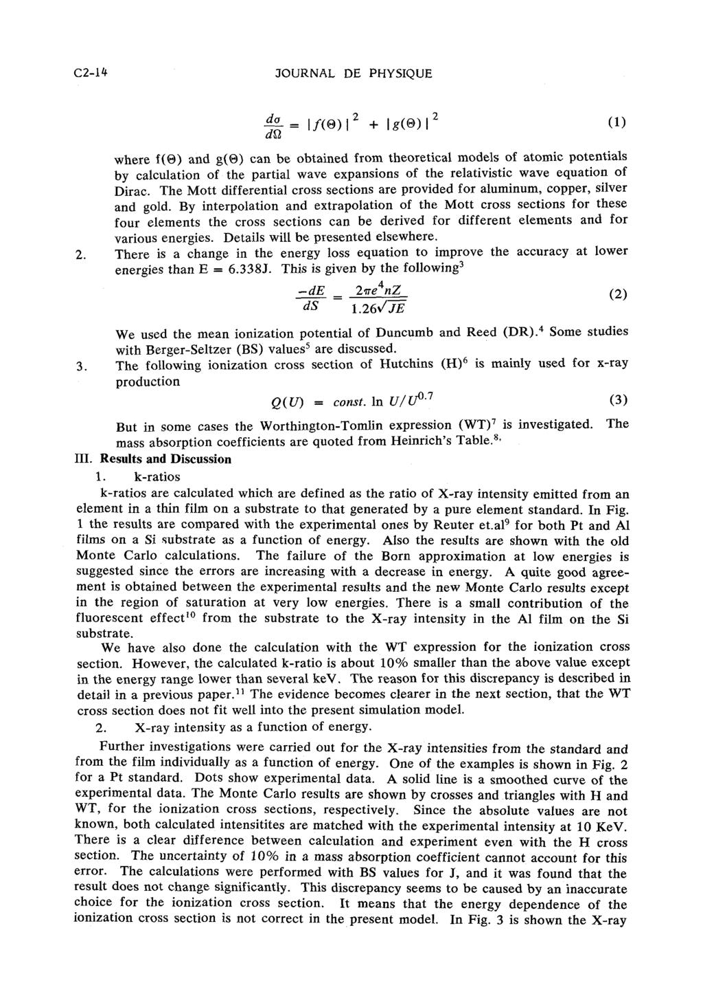 JOURNAL DE PHYSIQUE where f(0) and g(0) can be obtained from theoretical models of atomic potentials by calculation of the partial wave expansions of the relativistic wave equation of Dirac.