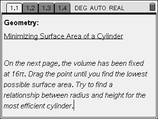 Minimizing Surface Area of Cylinder With a Fixed Volume 1. Present Scenario Have students open up the Cylinders.tns file and have thenm read the page.
