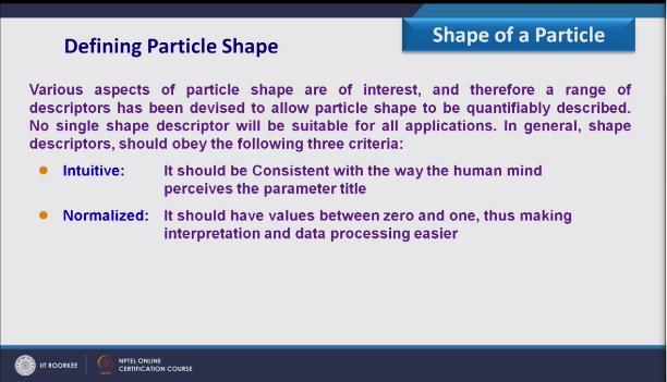 (Refer Slide Time: 06:24) So that is due through intuitive we can define the descriptive another is normalized it should have the value between 0 and 1 thus making interpretation and data processing
