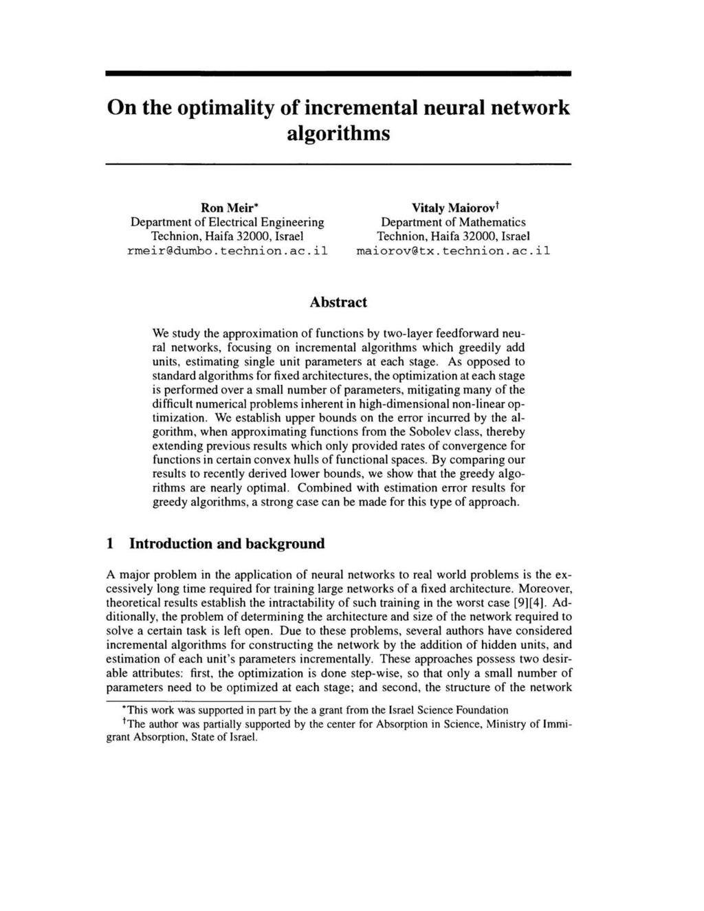 On the optimality of incremental neural network algorithms Ron Meir* Department of Electrical Engineering Technion, Haifa 32000, Israel rmeir@dumbo.technion.ac.