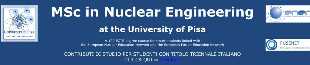 Job placement opportunities The educational background of Nuclear Engineers from Pisa is electively oriented to mechanics, safety and research: even in times of nuclear phase-out policies, it is