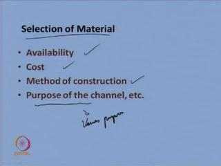 (Refer Slide Time: 12:27) As you have seen, there are various materials that can be used for lining of the channels.