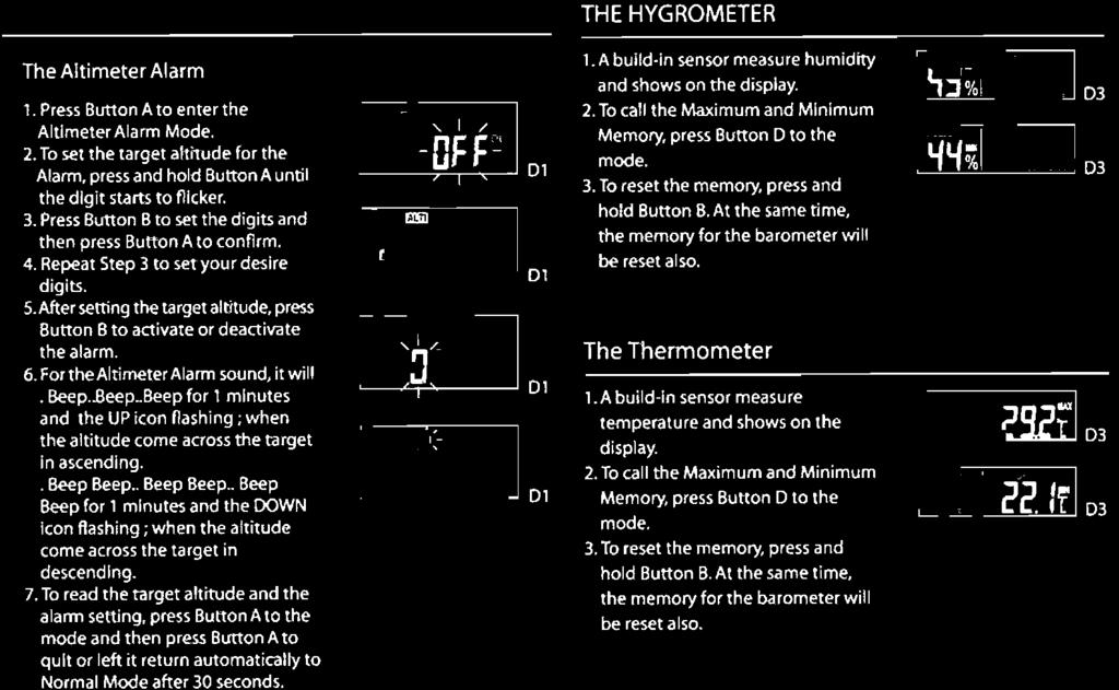 At the same time, the memory for the barometer will be reset also. The Thermometer 1.
