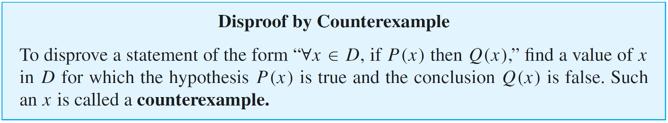 Disproving Universal Statements by Counterexample A nonconstructive proof of existence: show that existence of a value of x that makes Q(x) true is guaranteed by an axiom