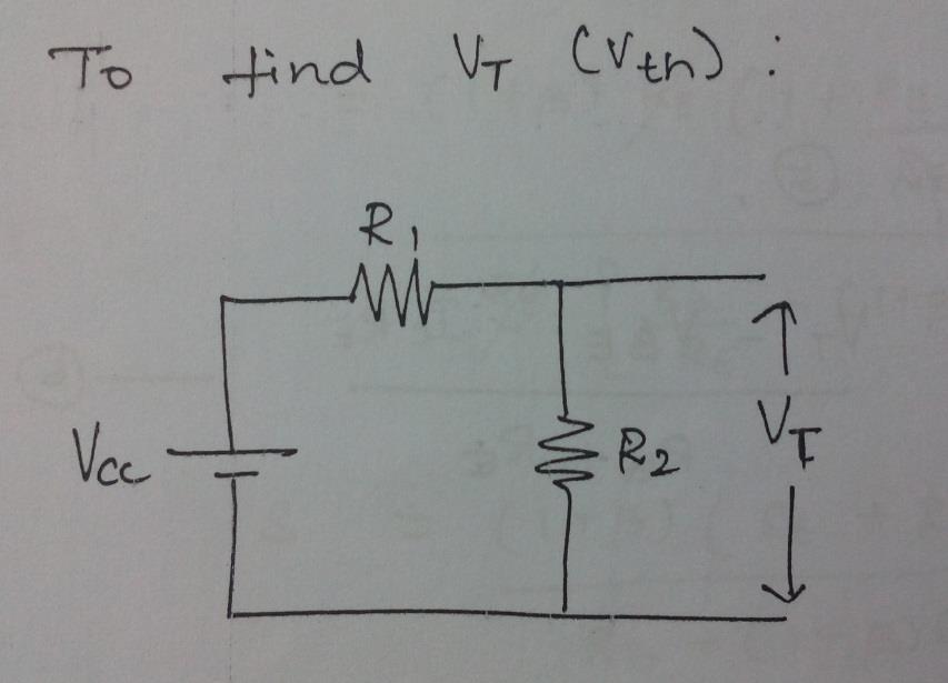 To find V T (V th ): V T = V CCR 2 R 1 +R 2 4 By