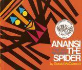 Anansi the Spider- A Tale from Ashanti Gerald McDermott, 1972 Anansi the Spider, Gerald McDermott s first picture book, had originally been created as an animated film.