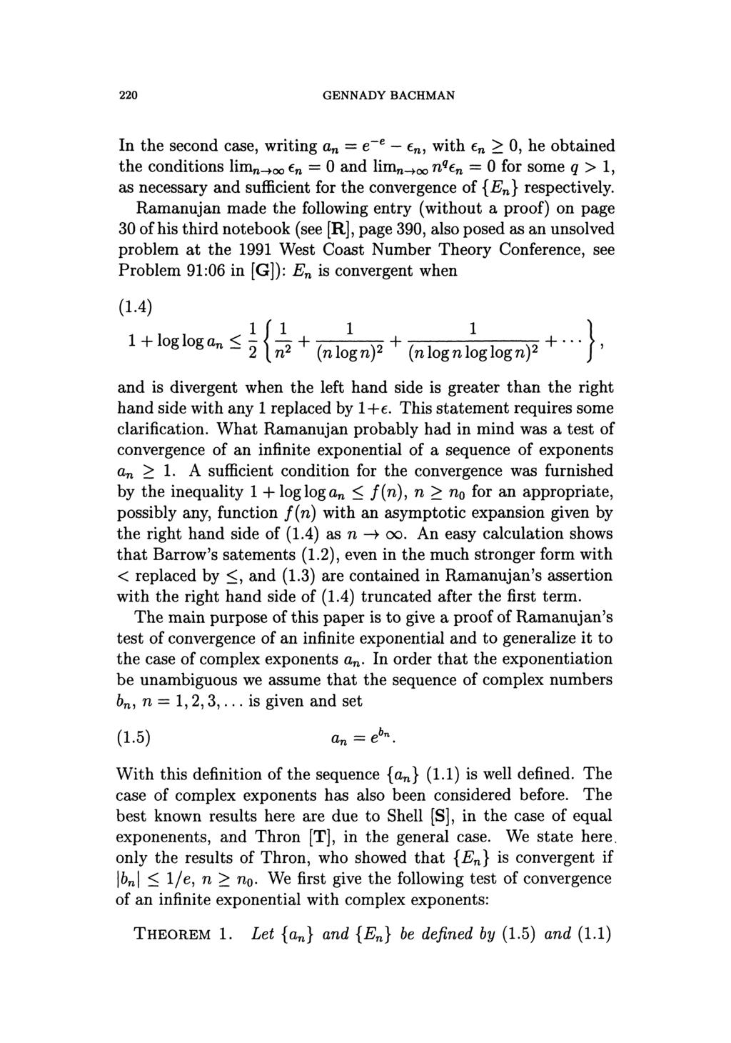 220 GENNADY BACHMAN In the second case, writing a n = e~ e e n, with e n > 0, he obtained the conditions lim n _»oo e n = 0 and Hindoo n q e n = 0 for some q > 1, as necessary and sufficient for the