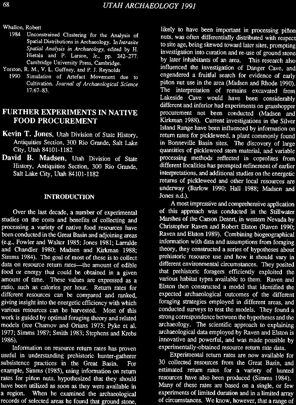 UTAH ARCHAEOLOGY 1991 Whallon, Robert 1984 Unconstrained Clustering for the Analysis of Spatial Distributions in Archaeology. In Iarasite Spalial Analysis in Archaeology, edited by H. Hietala and P.