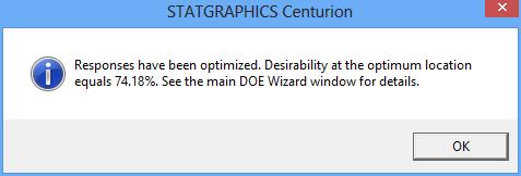 Pressing the button labeled Step #9 on the Experimental Design Wizard toolbar first displays the dialog box shown below: Since optimization requires searching for the best conditions throughout the