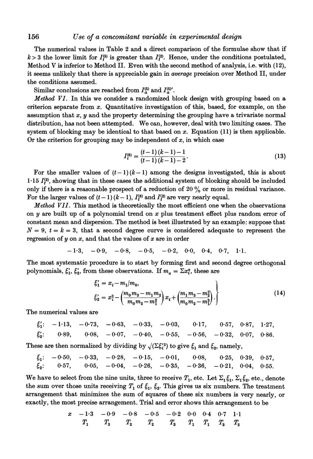 156 Use of a concomitant variable in experimental design The numerical values in Table 2 and a direct comparison of the formulae show that if k > 3 the lower limit for I(5) is greater than 1(2).