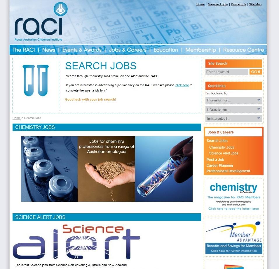 Search Jobs Search through Chemistry Jobs from Science Alert and the RACI.