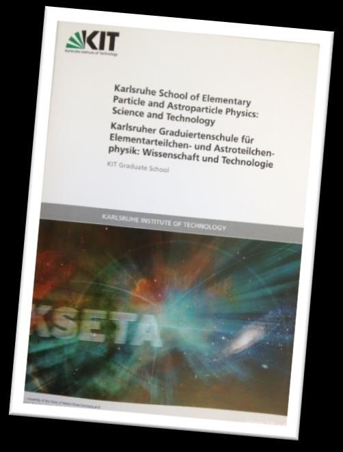KSETA in brief Proposal submitted 2011 to the Excellence Initiative Germany II The only one successful new proposal of KIT Important addendum of KSETA :