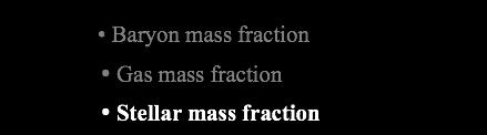 Baryon content STELLAR MASS FRACTION General behaviour: f st decreases smoothly with increasing mass and