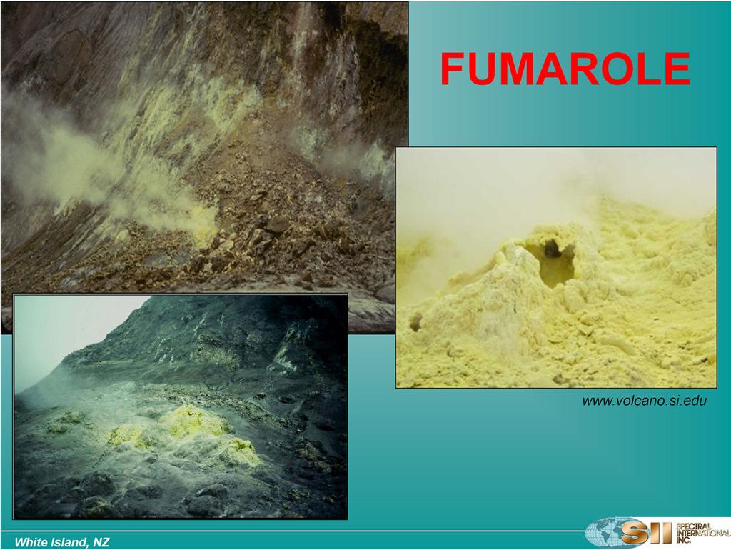 A fumarole emits steam and gases such as carbon dioxide, sulfu dioxide, hydrochloric acid, and hydrogen sulfide.