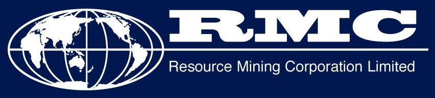 JUNE QUARTERLY REPORT Resource Mining Corporation Limited ( RMC ) For the period ended 30 th June 2011 HIGHLIGHTS: Resource Mining Corporation Limited