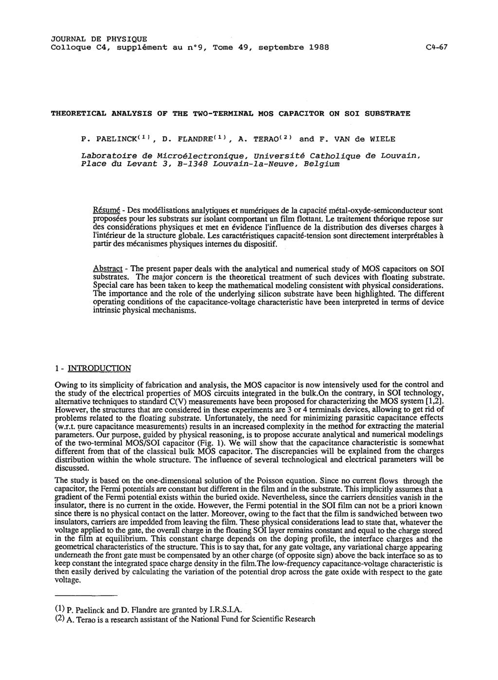 Colloque C4, supplkment au n09, Tome 49, septembre 1988 THEORETICAL ANALYSIS OF THE TWO-TERMINAL MOS CAPACITOR ON SO1 SUBSTRATE P. PAELINCK(*~, D. FLANDRE(~), A. TERAO(~) and F.