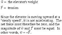 Example Problem An elevator, lifted by a cable, is going up at a steady speed.