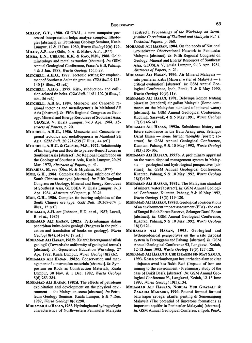 MILLOY, G.T., 1980. GLOBAL, a new computer-processed interpretation helps analyse complex lithologies [abstract]. In: Petroleum Geology Seminar, Kuala Lumpur, 12 & 13 Dec.