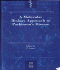 A Molecular Biology Approach To Parkinson S Disease a molecular biology approach to parkinson s disease
