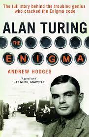 Alan Turing: the father of computer science It was not only a matter of abstract mathematics, not only a play of symbols, for it involved