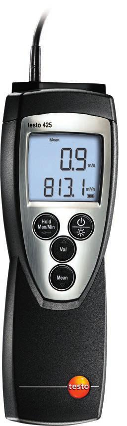 We measure it. Thermal anemometer testo 425 With fixed flow velocity probe Measurement of flow velocity, volume flow and temperature m/s Point and timed mean value calculation Max./min.