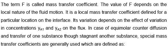 3.1 MASS TRANSFER COEFFICIENT 3.1.1 Concepts of mass transfer coefficients Movement of the bulk fluid particles in the turbulent condition is not yet thoroughly understood.