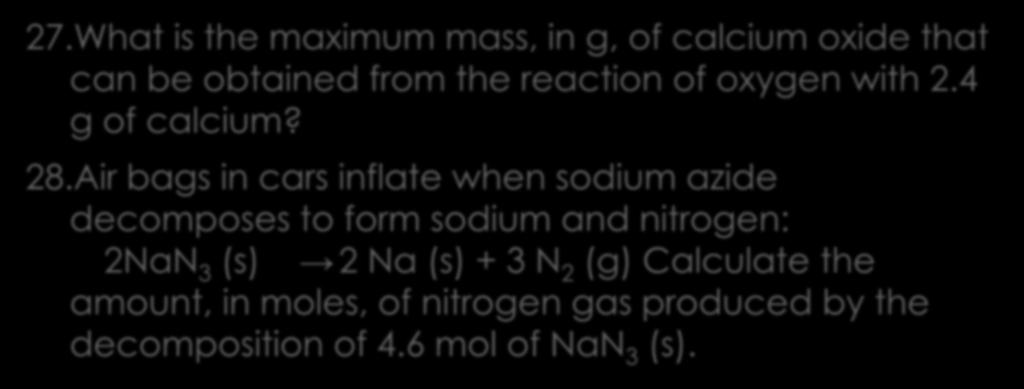 of oxygen with 2.4 g of calcium? 28.