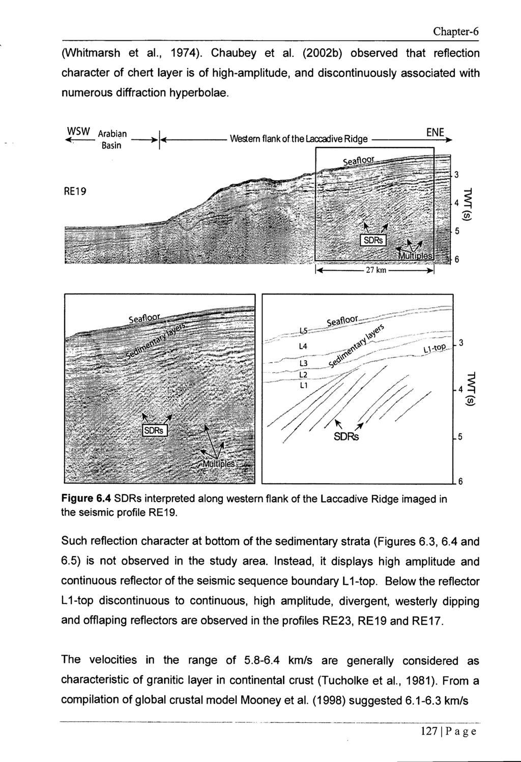 (Whitmarsh et al., 1974). Chaubey et al. (2002b) observed that reflection character of chert layer is of high-amplitude, and discontinuously associated with numerous diffraction hyperbolae.