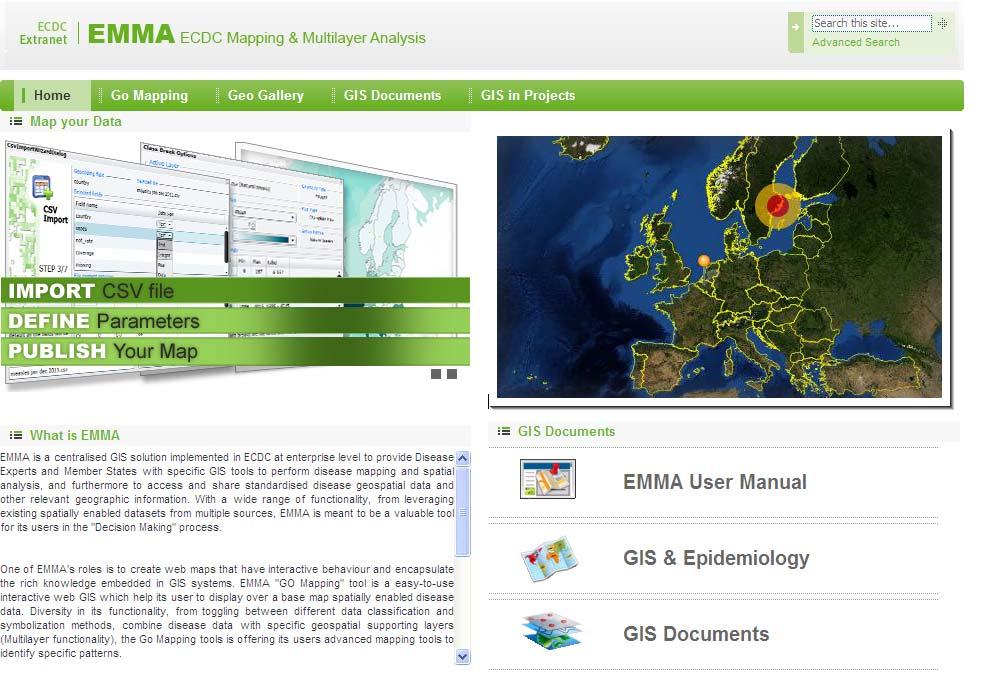 What is EMMA? ECDC Mapping and Multilayer Analysis: Enterprise solution for ECDC for disease mapping and analysis and sharing.