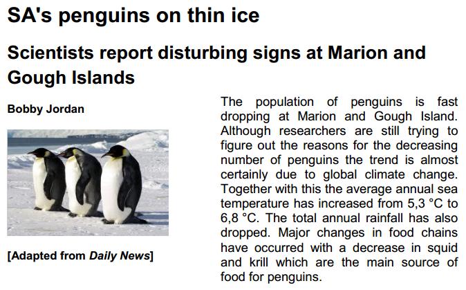Question 3 (Adapted from Nov 2012, Paper 1, Question 1.4) Refer to the newspaper article (FIGURE 3) titled 'SA's penguins on thin ice', and answer the questions that follow. FIGURE 3: 3.