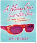 . A Modern Girl S Guide To Bible Study a modern girl s guide to bible study author by Jen Hatmaker and published by