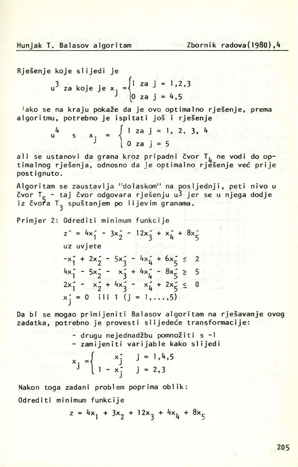 Hunjak T. Balaov algoritam Zbornik radova(198),4 Rješenje koje i i jedi je 3,.. fl za j = 1,2,3 u za koje je x.