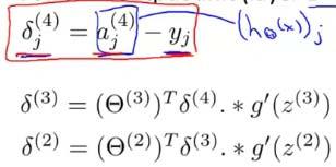 δ (3,i) m = [θ (3)T δ (4,i) ] m g'(z (3,i) m) δ (2,i) m = [θ (2)T δ (3,i) ] m g'(z (2,i) m).