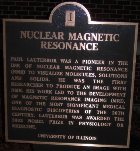 A plaque just outside Chemical Life Sciences Laboratory A commemorating Paul Lauterbur, Professor of Chemistry, U of Illinois.