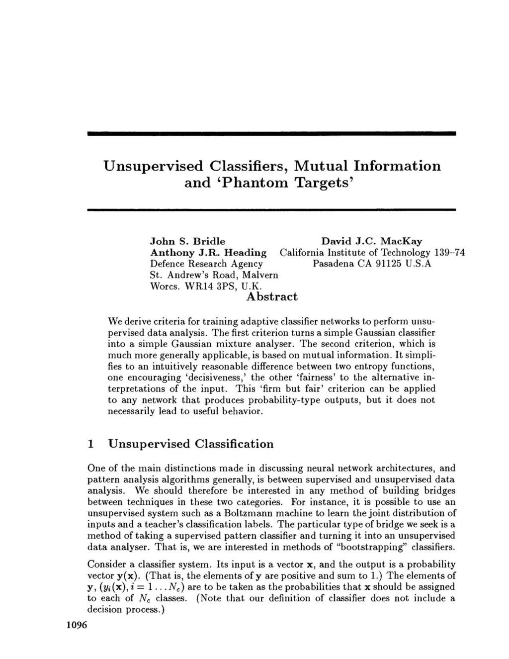 Unsupervised Classifiers, Mutual Information and 'Phantom Targets' John s. Bridle David J.e. MacKay Anthony J.R.