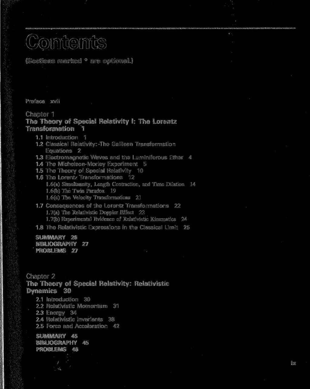 Contents (Sections marked * are optional.) Preface xvii Chapter 1 The Theory of Special Relativity I: The Lorentz Transformation 1 1.1 Introduction 1 1.