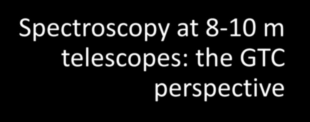 Spectroscopy at 8-10 m telescopes: the