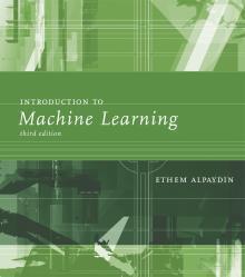 ETHEM ALPAYDIN The MIT Press, 2014 Lecure Slides for INTRODUCTION TO MACHINE LEARNING 3RD