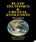 Plate Tectonics Crustal Evolution plate tectonics crustal evolution author by Kent C.