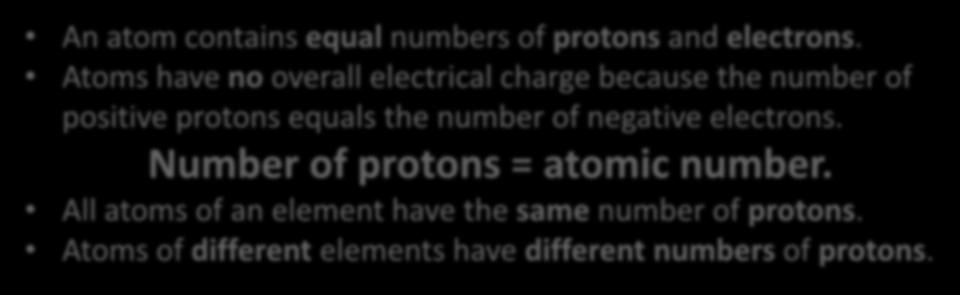 Atomic model - PART 2 Subatomic particles Mass Charge Location Proton 1 + nucleus Neutron 1 0 nucleus Electron Very small - shells An atom contains equal numbers of protons and electrons.