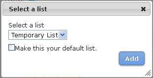 If you are logged into Enterprise, and you have created multiple lists on your My List account and have not designated a default list, Enterprise will prompt you select a list to which you would like