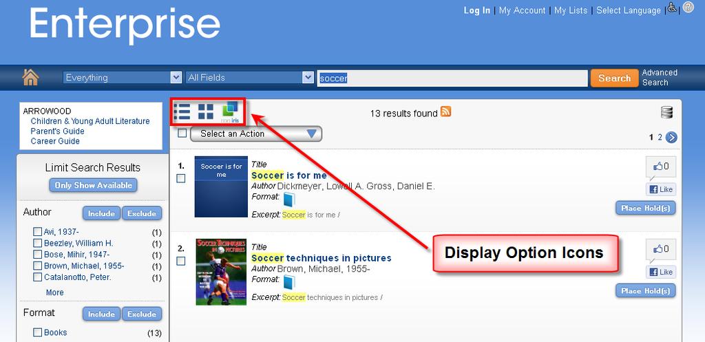 Display Options Enterprise offers three different display options when viewing search results: List view, Thumbnail view or CoolIris view.