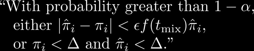 Computing Stationary Probability Consider a Markov chain Finite state space Transition matrix