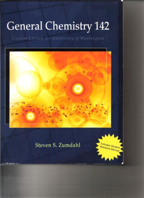 Tues/Thurs 1 Chem 142, 152, and 162 Zumdahl, 6 th Edition, Custom Split Volumes All volumes include the complete Student