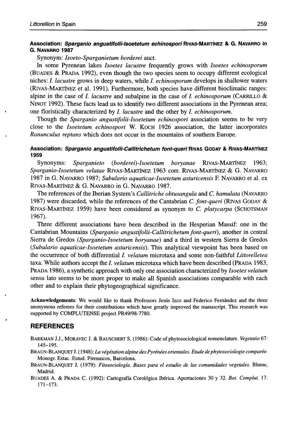 Littorellion in Spain 259 Association: Sparganio angustifolii-isoetetum echinospori RIVAS-MARTINEZ & G. NAVARRO in G. NAVARRO 1987 Synonym: Isoeto-Sparganietum borderei auct.