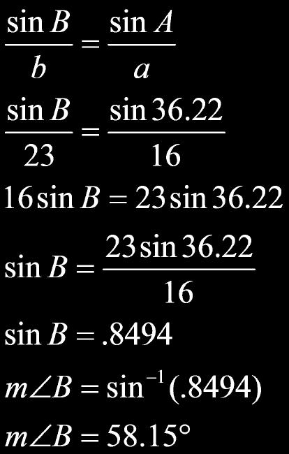 Slide 221 / 240 a=16 c=27 To find the m, 36.22 b=23 b 2 = a 2 + c 2-2ac(cos) 23 2 = 16 2 + 27 2-2(16)(27)(cos) 529 = 256 + 729-864(cos) 579 = 985-864(cos) -406 = -864(cos).4699 = cos =cos -1 (.