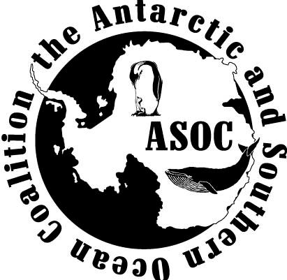 The Antarctic and Southern Ocean Coalition The Antarctica Project ASOC Secretariat 1630 Connecticut Ave., N.W. Washington, DC 20009 USA Tel +1 202 234-2480 Fax +1 202 387 4823 antarctica@igc.org www.